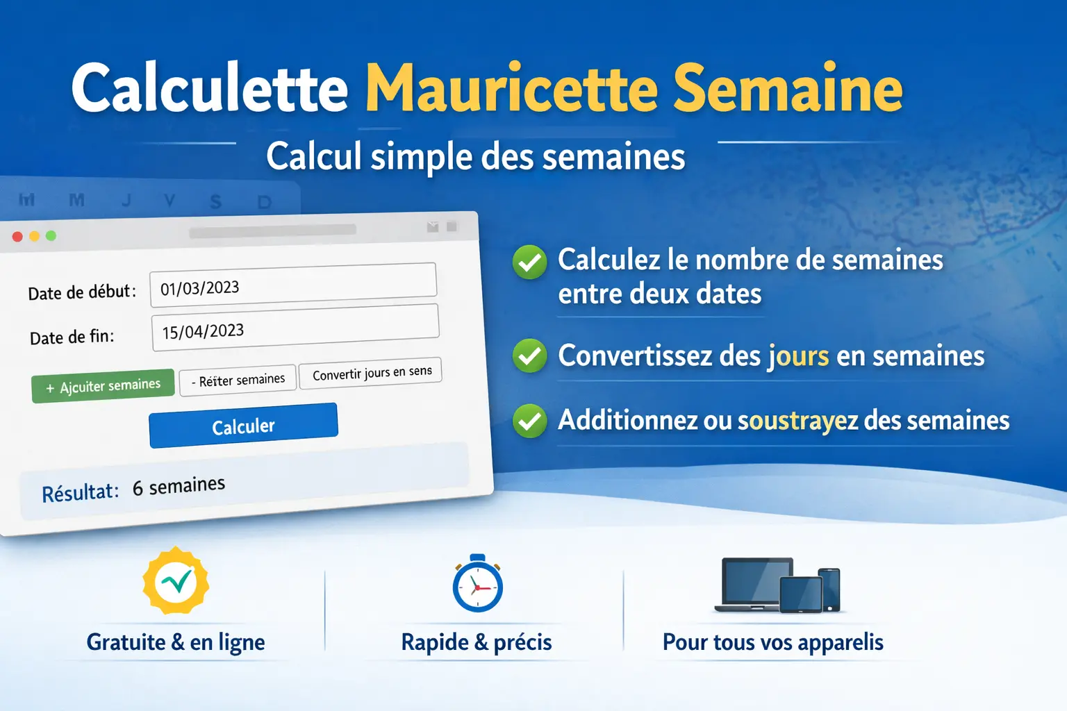Calculette Mauricette Semaine: Calcul simple des semaines